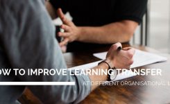 How to improve learning transfer at different organisational levels