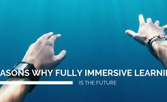 5 reasons why fully immersive learning is the future