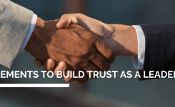 4 Elements to build trust as a Leader