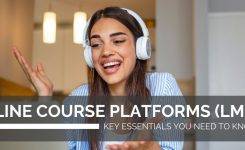 ONLINE COURSE PLATFORMS (LMS): KEY ESSENTIALS YOU NEED TO KNOW